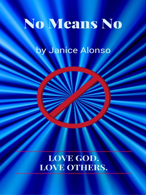 Title details for No Means No by Janice Alonso - Available